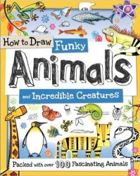 Book Cover for How to Draw Funky Animals and Incredible Creatures by Fiona Gowen