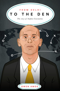 Book Cover for From Delhi to the Den by Stephen Constantine