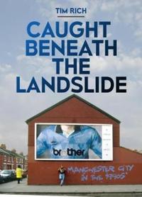 Book Cover for Caught Beneath the Landslide by Tim Rich
