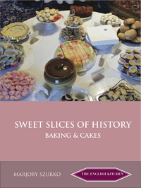 Book Cover for Sweet Slices of History by Marjory M Szurko