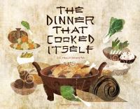 Book Cover for The Dinner That Cooked Itself by J C Hsyu