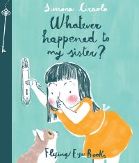 Book Cover for Whatever Happened to My Sister? by Simona Ciraolo