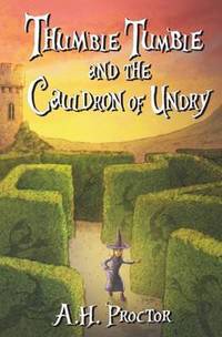 Book Cover for Thumble Tumble and the Cauldron of Undry by A H Proctor