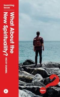 Book Cover for What About the New Spirituality? by Nicky Gumbel
