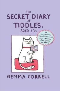 Book Cover for The Secret Diary of Tiddles, Aged 3 3/4 by Gemma Correll