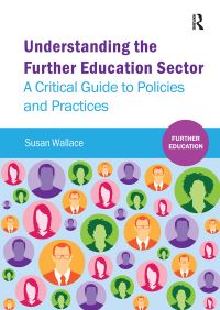 Book Cover for Understanding the Further Education Sector by Susan Wallace
