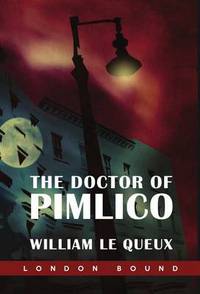Book Cover for The Doctor of Pimlico by William Le Queux