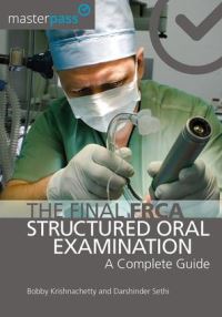 Book Cover for The Final FRCA Structured Oral Examination by Bobby Krishnachetty, Darshinder Sethi
