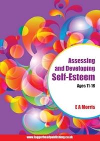 Book Cover for Assessing and Developing Self-Esteem Ages 11-16 by EA Morris