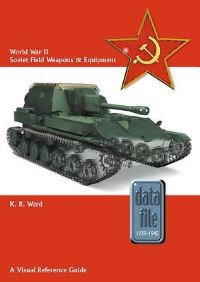 Book Cover for World War II Soviet Field Weapons & Equipment by Keith Ward