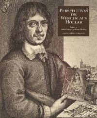 Book Cover for Perspectives on Wenceslaus Hollar by Andrea Bubenik, Anne Thackray