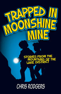 Book Cover for Trapped in Moonshine Mine by Chris Rodgers