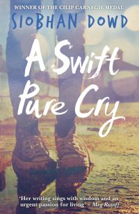 Book Cover for A Swift Pure Cry by Siobhan Dowd