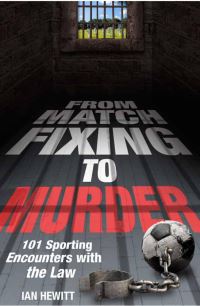 Book Cover for From Match Fixing to Murder by Ian Hewitt