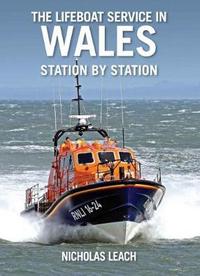 Book Cover for The Lifeboat Service in Wales, Station by Station by Nicholas Leach