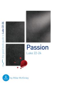 Book Cover for Passion: Luke 22-24 by Mike McKinley