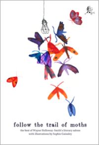 Book Cover for Follow the Trail of Moths by Wayne HollowaySmith, Sophie Gainsley