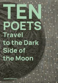 Book Cover for Ten Poets Travel to the Dark Side of the Moon by Al Crowe