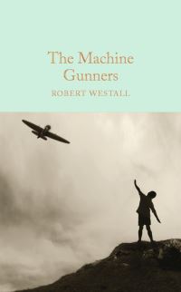 Book Cover for The Machine Gunners by Robert Westall