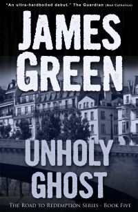 Book Cover for Unholy Ghost by James Green