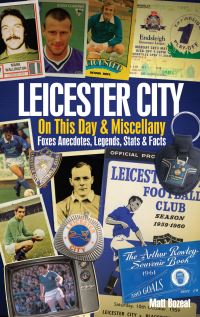Book Cover for Leicester City on This Day & Miscellany by Matt Bozeat