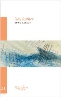 Book Cover for Nay Rather by Anne Carson, American University of Paris