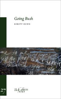 Book Cover for Going Bush by Kirsty Gunn