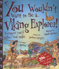 Book Cover for You Wouldn't Want to Be a Viking Explorer! by Andrew Langley, David Salariya