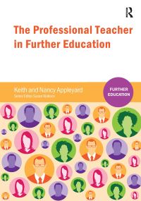 Book Cover for The Professional Teacher in Further Education by Keith Appleyard, Nancy Appleyard