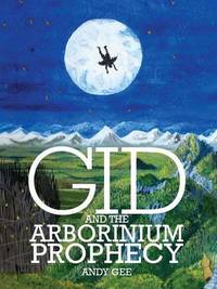Book Cover for Gid and the Arborinium Prophecy by Andy Gee