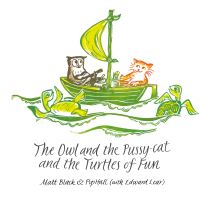 Book Cover for The Owl and the Pussycat and the Turtles of Fun by Matt Black, Edward Lear