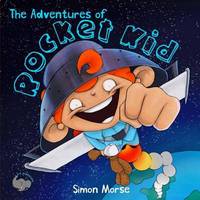 Book Cover for The Adventures of Rocket Kid by Simon Morse