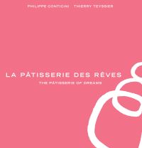 Book Cover for La Pâtisserie Des Rêves by Philippe Conticini, Thierry Teyssier
