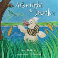 Book Cover for Arkwright the Duck by Sue Wilkins