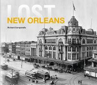 Book Cover for Lost New Orleans by Richard Campanella