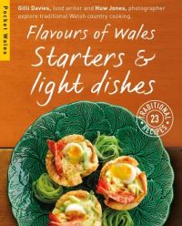 Book Cover for Flavours of Wales. Starters and Light Dishes by Gilli Davies