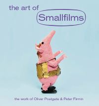 Book Cover for The Art of Smallfilms by Peter Firmin