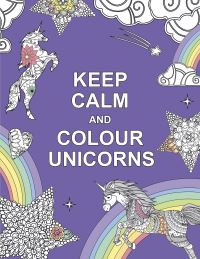 Book Cover for Keep Calm and Colour Unicorns by Summersdale Publishers