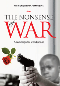 Book Cover for The Nonsense of War by Oghenethoja Umuteme