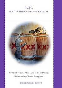 Book Cover for Pojo Blows the Gunpowder Plot by Tonya Meers, Natasha Dennis
