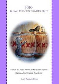 Book Cover for Pojo Blows the Gunpowder Plot by Tonya Meers, Natasha Dennis