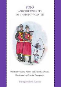 Book Cover for Pojo and the Knights of Chepstow Castle by Tonya Meers, Natasha Dennis