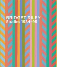 Book Cover for Bridget Riley - Studies 1984-95 by Bridget Riley