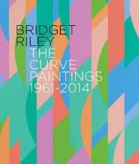Book Cover for Bridget Riley - The Curve Paintings 1961-2014 by De La Warr Pavilion