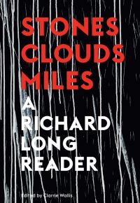 Book Cover for Stones, Clouds, Miles by Richard Long