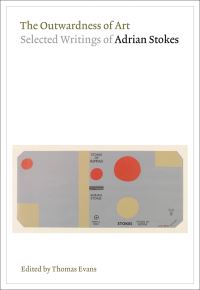 Book Cover for The Outwardness of Art by Adrian Stokes