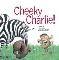 Book Cover for Cheeky Charlie by Ben Redlich
