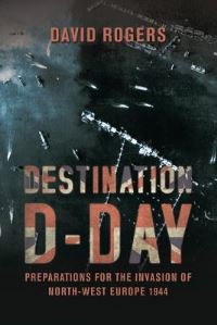Book Cover for Destination D-Day by David Rogers