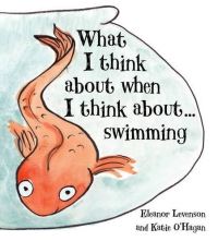 Book Cover for What I Think About When I Think About ... Swimming by Ellie Levenson