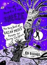 Book Cover for I Thought I Heard a Tree Sneeze by Brian Moses